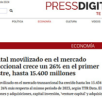 El capital movilizado en el mercado transaccional crece un 26% en el primer trimestre, hasta 15.400 millones